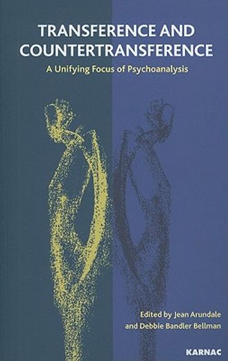 transference and countertransference,a unifying focus of psychoanalysis