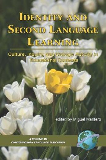 identity and second language learning,culture, inquiry, and dialogic activity in educational contexts