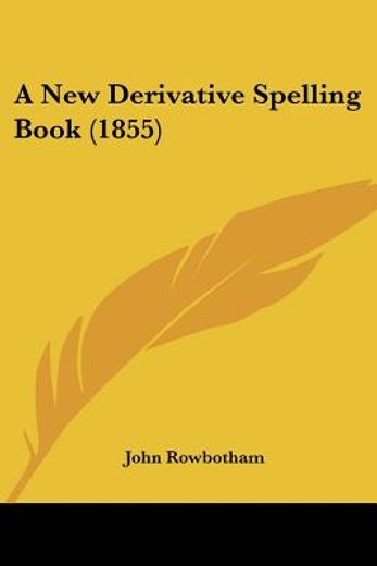 a new derivative spelling book (1855)