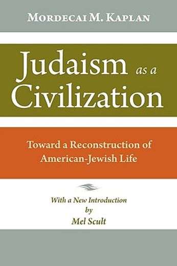 judaism as a civilization,toward a reconstruction of american-jewish life