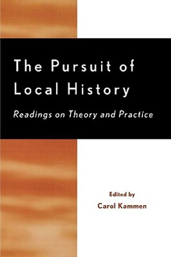 the pursuit of local history,readings on theory and practice
