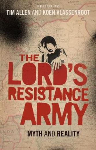 the lord´s resistance army,myth and reality