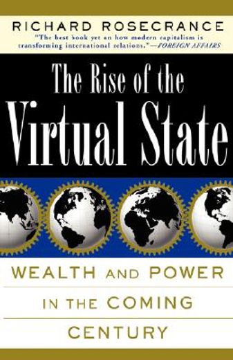 the rise of the virtual state,wealth and power in the coming century (in English)