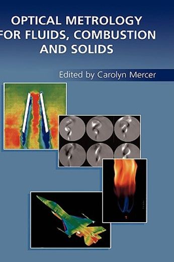 optical metrology for fluids, combustion, and solids
