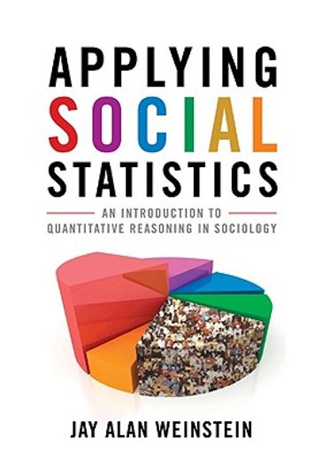 applying social statistics,an introduction to quantitative reasoning in sociology