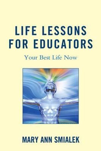 life lessons for educators,your best life now