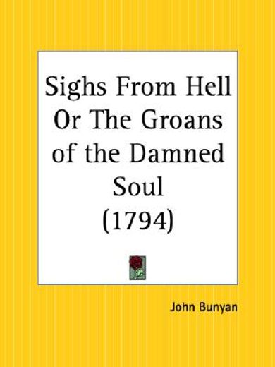 sighs from hell or the groans of the damned soul 1794