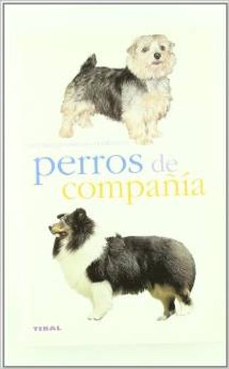 Perros De Compañia(Naturaleza-Animales Domesticos) (in Spanish)