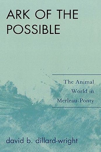 ark of the possible,the animal world in merleau-ponty