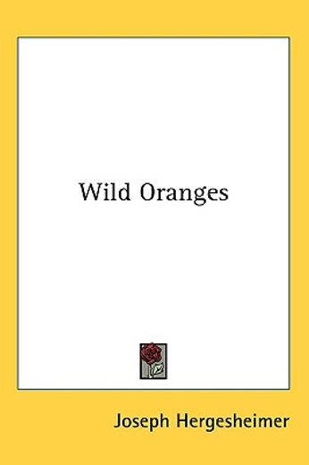 wild oranges