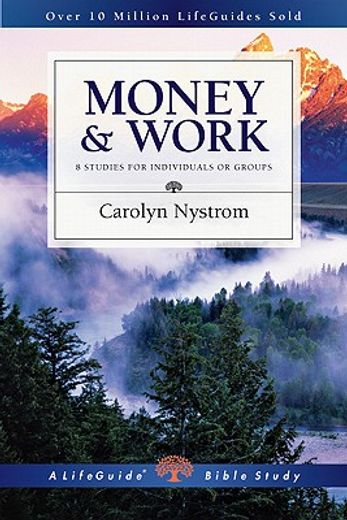 money & work,10 studies for individuals or groups, with notes for leaders