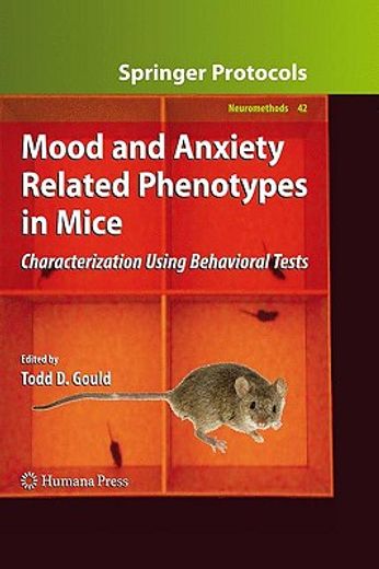 Mood and Anxiety Related Phenotypes in Mice: Characterization Using Behavioral Tests (en Inglés)