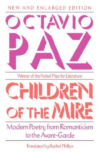 children of the mire,modern poetry from romanticism to the avant-garde