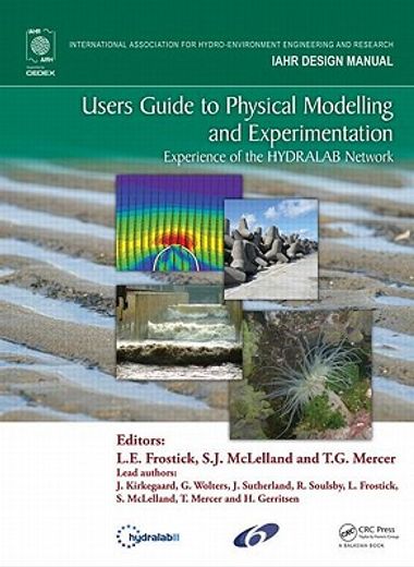 users guide to physical modelling and experimentation,experience of the hydralab network