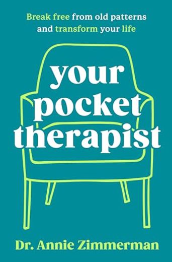 Your Pocket Therapist: Break Free From old Patterns and Transform Your Life (en Inglés)