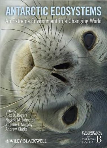 Antarctic Ecosystems: An Extreme Environment in a Changing World (en Inglés)