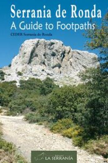 serranía de ronda : a guide to footpaths (in Spanish)