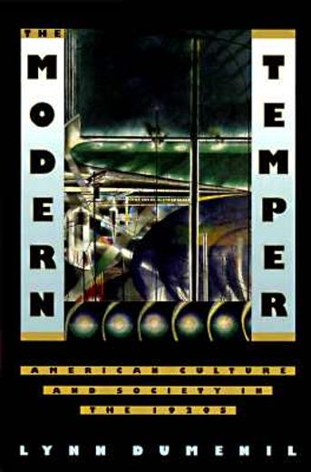 the modern temper,american culture and society in the 1920s (en Inglés)