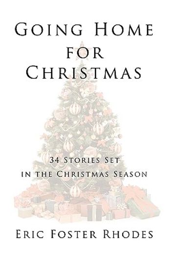 going home for christmas,34 stories set in the christmas season