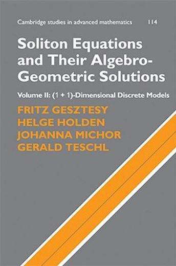 soliton equations and their algebro-geometric solutions,(1 + 1)-dimensional descrete models (en Inglés)
