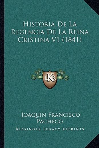 historia de la regencia de la reina cristina v1 (1841)