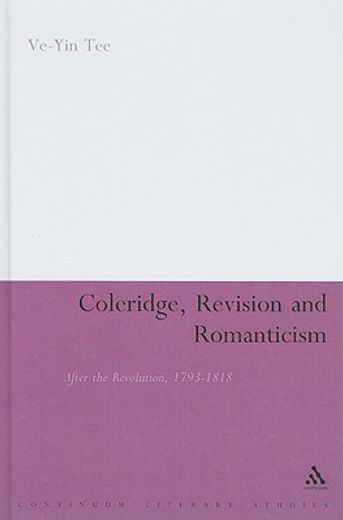 coleridge, revision and romanticism,after the revolution, 1793-1818