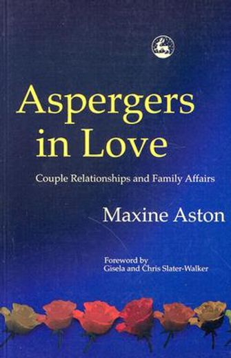 aspergers in love,couple relationships and family affairs