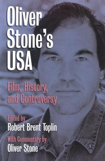 oliver stone´s u.s.a,film, history, and controversy