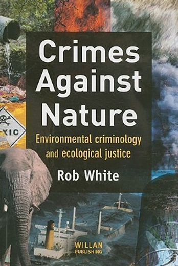 crimes against nature,environmental criminology and ecological justice