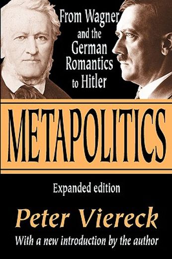 metapolitics,from wagner and the german romantics to hitler