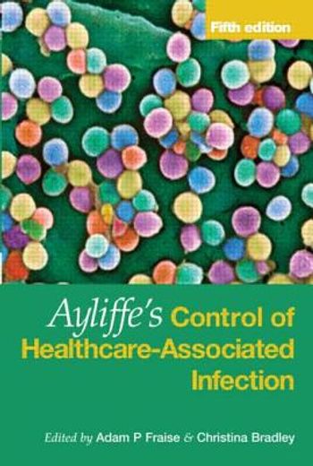 ayliffe´s control of healthcare associate infection,a practical handbook