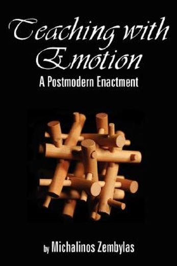 teaching with emotion,a postmodern enactment