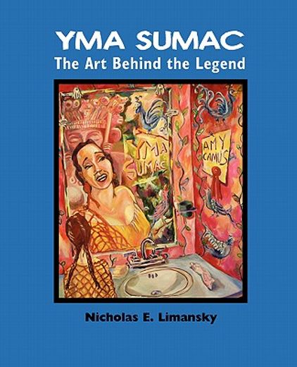 yma sumac,the art behind the legend (en Inglés)