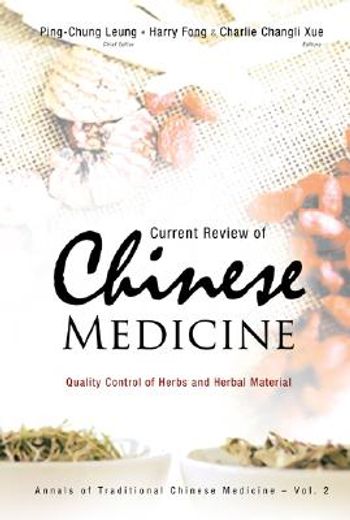 Current Review of Chinese Medicine: Quality Control of Herbs and Herbal Material (en Inglés)
