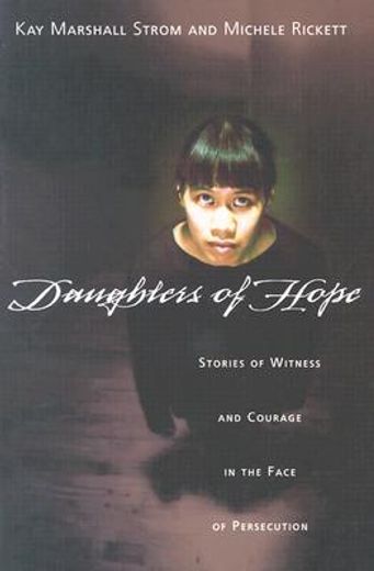 daughters of hope,stories of witness and courage in the face of persecution
