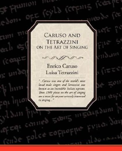 caruso and tetrazzini on the art of singing (en Inglés)