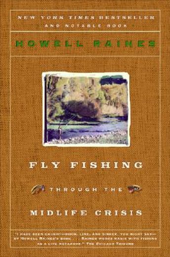 fly fishing through the midlife crisis (en Inglés)