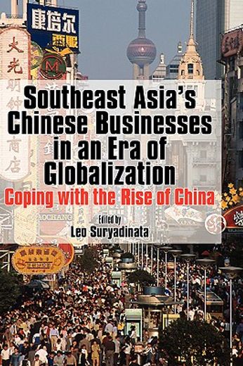 southeast asia´s chinese businesses in an era of globalization