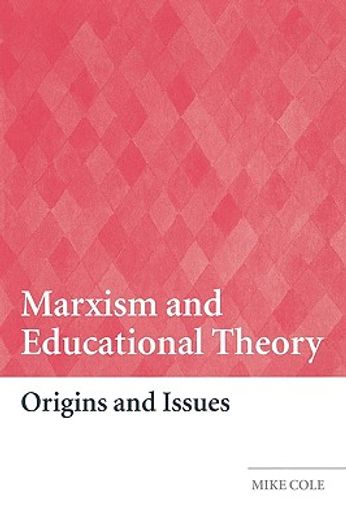 marxism and educational theory,origins and issues