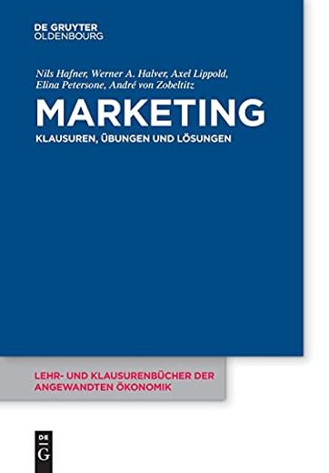 Marketing: Klausuren, Übungen und Lösungen (Lehr- und Klausurenbücher der Angewandten Ökonomik) (German Edition) (en Alemán)