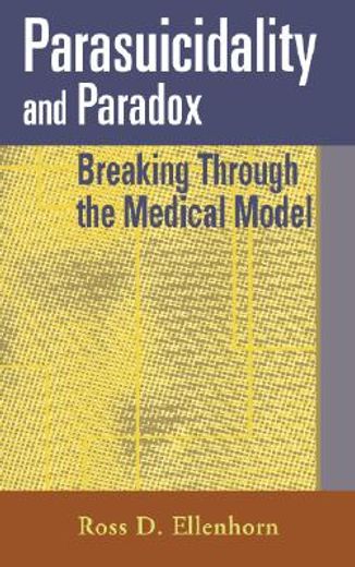 parasuicidality and paradox,breaking through the medical model