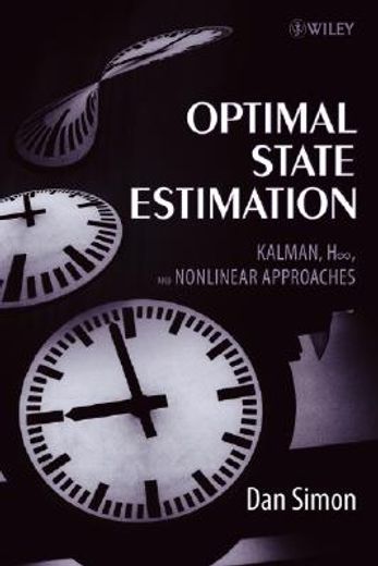 optimal state estimation,kalman, h infinity, and nonlinear approaches (in English)
