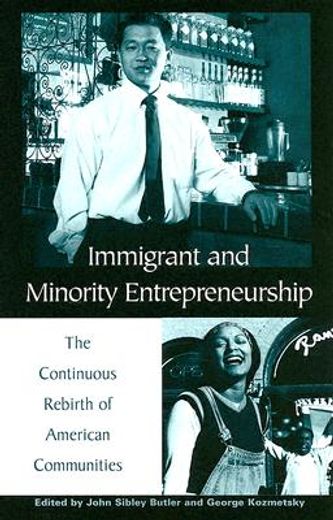 immigrant and minority entrepreneurship,the continuous rebirth of american communities