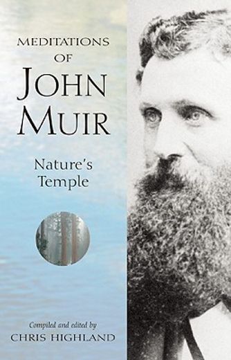 meditations of john muir,nature´s temple (en Inglés)