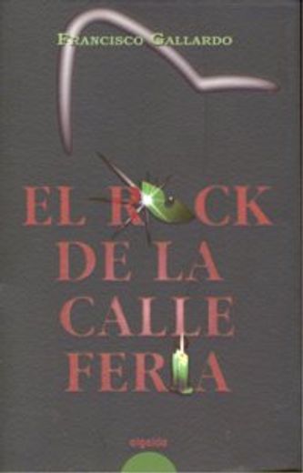 El rock de la calle Feria (Algaida Literaria - Algaida Narrativa)