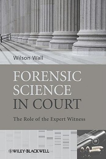 forensic science in court,the role of the expert witness