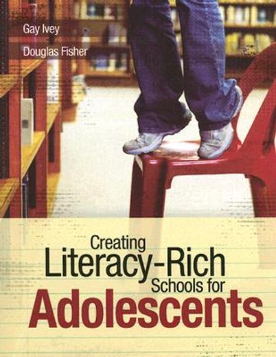 creating literacy-rich schools for adolescents (en Inglés)