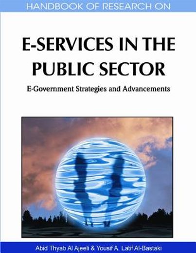 handbook of research on e-services in the public sector,e-government strategies and advancements