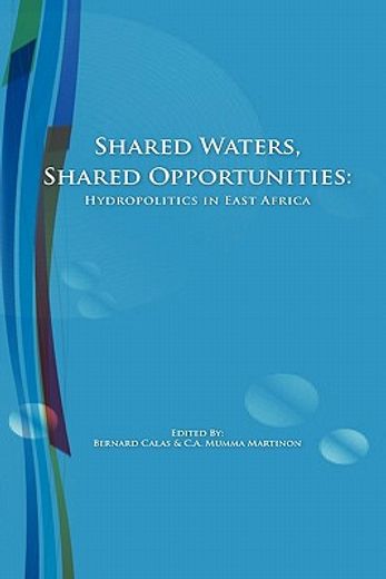shared waters, shared opportunities,hydropolitics in east africa