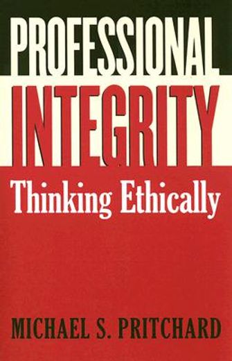 professional integrity,thinking ethically
